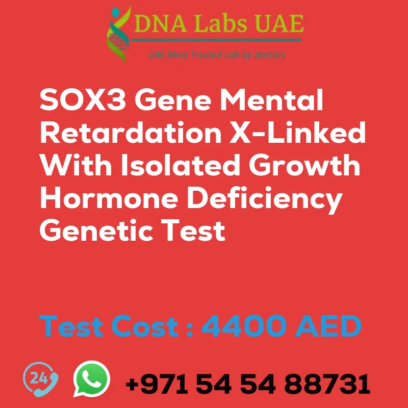 SOX3 Gene Mental Retardation X-Linked With Isolated Growth Hormone Deficiency Genetic Test sale cost 4400 AED