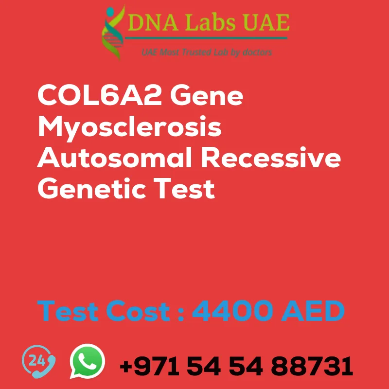 COL6A2 Gene Myosclerosis Autosomal Recessive Genetic Test sale cost 4400 AED
