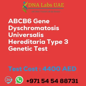 ABCB6 Gene Dyschromatosis Universalis Hereditaria Type 3 Genetic Test sale cost 4400 AED