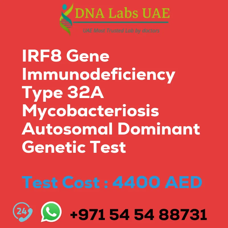 IRF8 Gene Immunodeficiency Type 32A Mycobacteriosis Autosomal Dominant Genetic Test sale cost 4400 AED