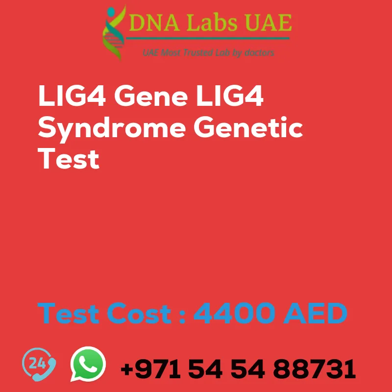 LIG4 Gene LIG4 Syndrome Genetic Test sale cost 4400 AED