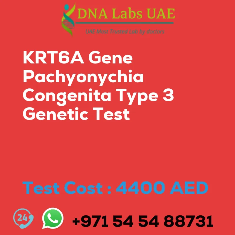 KRT6A Gene Pachyonychia Congenita Type 3 Genetic Test sale cost 4400 AED
