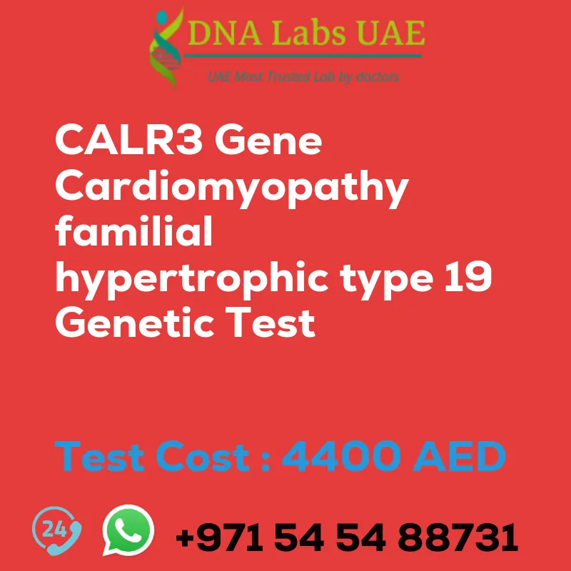 CALR3 Gene Cardiomyopathy familial hypertrophic type 19 Genetic Test sale cost 4400 AED