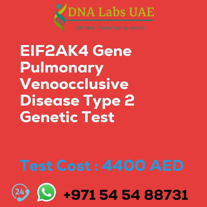 EIF2AK4 Gene Pulmonary Venoocclusive Disease Type 2 Genetic Test sale cost 4400 AED