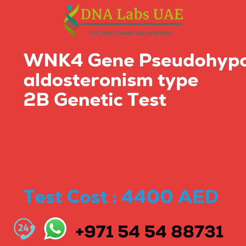 WNK4 Gene Pseudohypoaldosteronism type 2B Genetic Test sale cost 4400 AED