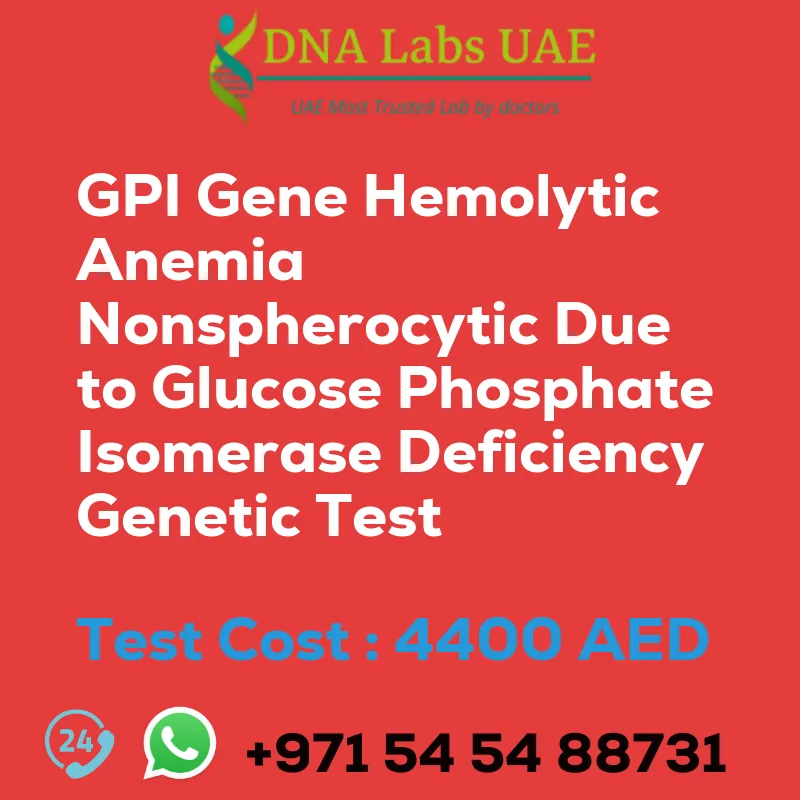 GPI Gene Hemolytic Anemia Nonspherocytic Due to Glucose Phosphate Isomerase Deficiency Genetic Test sale cost 4400 AED