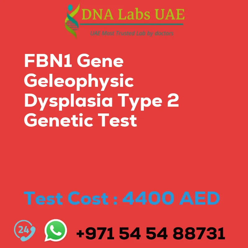 FBN1 Gene Geleophysic Dysplasia Type 2 Genetic Test sale cost 4400 AED