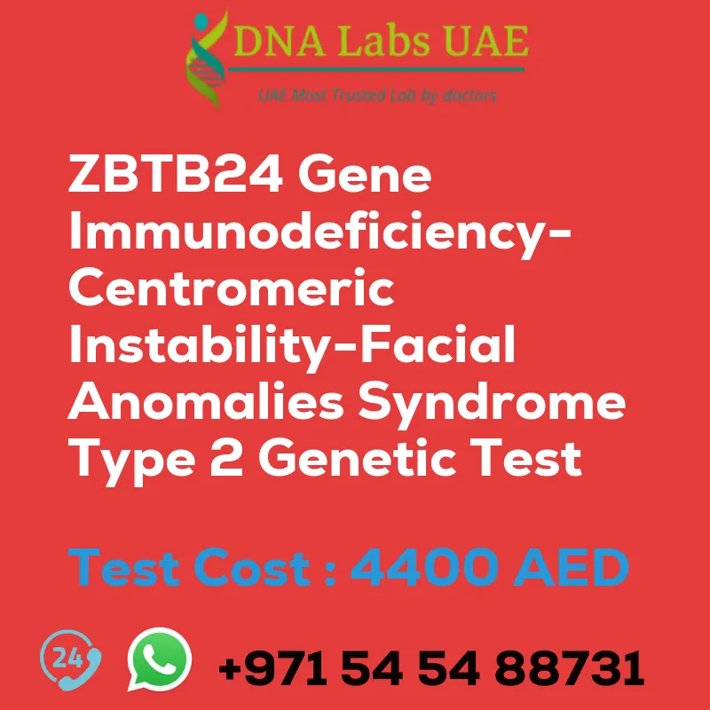 ZBTB24 Gene Immunodeficiency-Centromeric Instability-Facial Anomalies Syndrome Type 2 Genetic Test sale cost 4400 AED