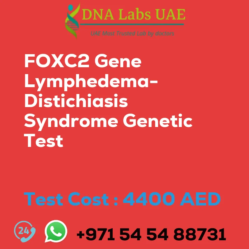FOXC2 Gene Lymphedema-Distichiasis Syndrome Genetic Test sale cost 4400 AED