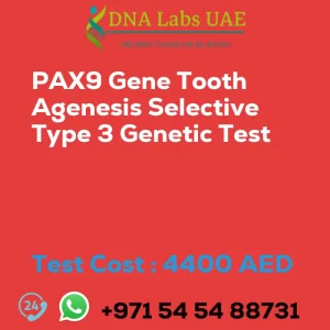 PAX9 Gene Tooth Agenesis Selective Type 3 Genetic Test sale cost 4400 AED