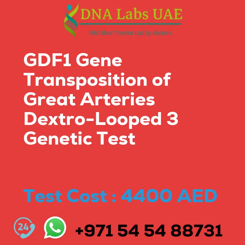 GDF1 Gene Transposition of Great Arteries Dextro-Looped 3 Genetic Test sale cost 4400 AED