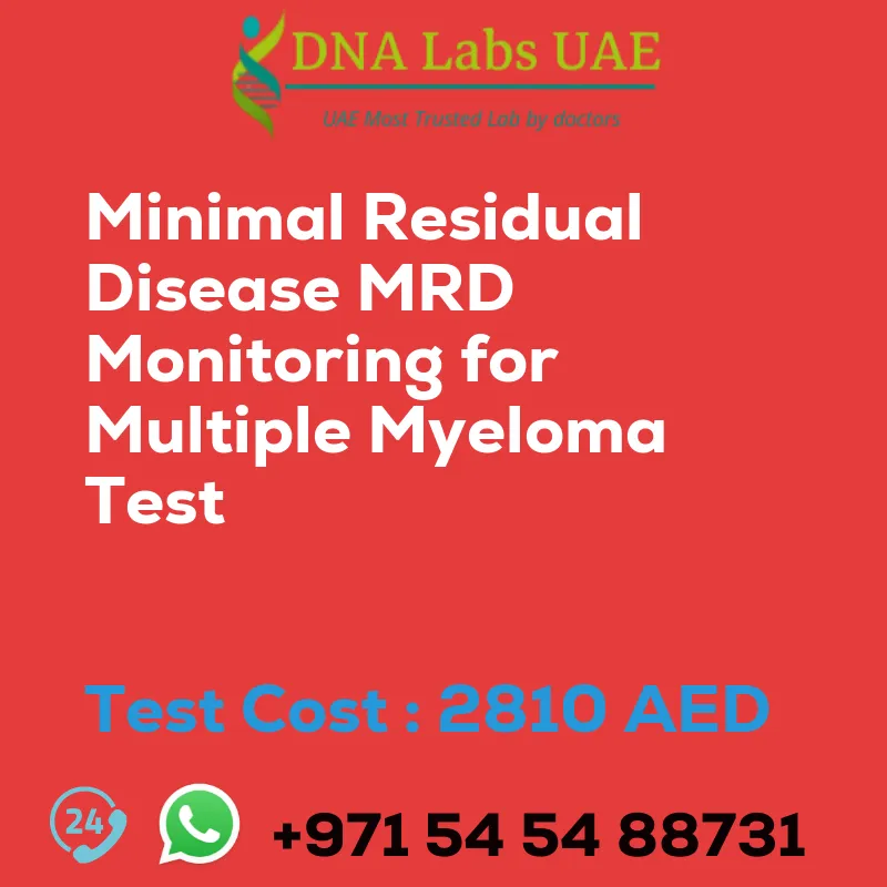 Minimal Residual Disease MRD Monitoring for Multiple Myeloma Test sale cost 2810 AED