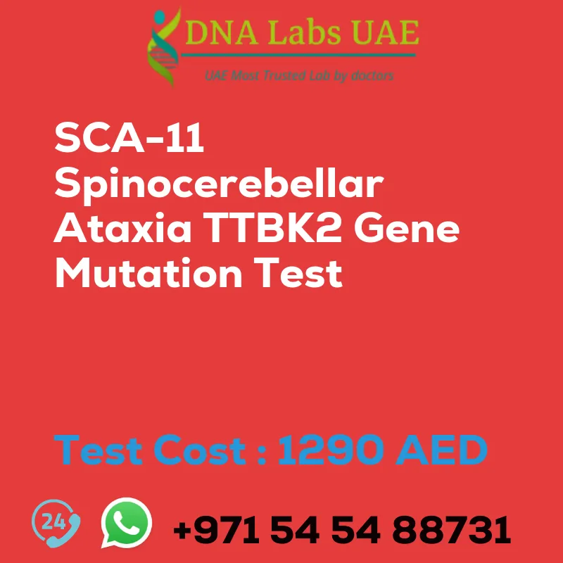 SCA-11 Spinocerebellar Ataxia TTBK2 Gene Mutation Test sale cost 1290 AED