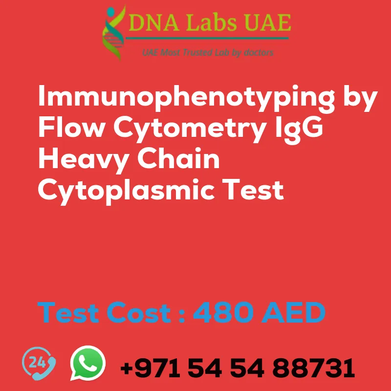Immunophenotyping by Flow Cytometry IgG Heavy Chain Cytoplasmic Test sale cost 480 AED