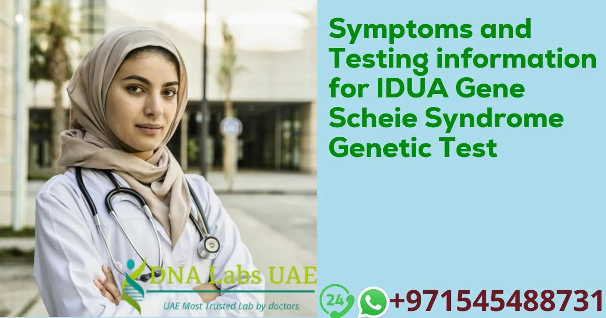Symptoms and Testing information for IDUA Gene Scheie Syndrome Genetic Test
