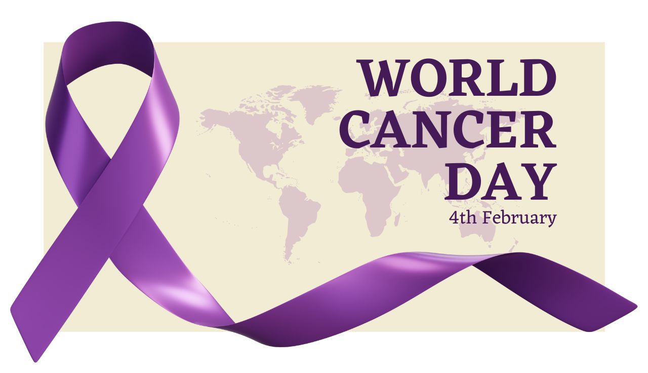 World Cancer Day – 4th February.